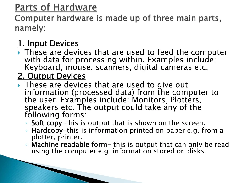 1 input devices these are devices that are used