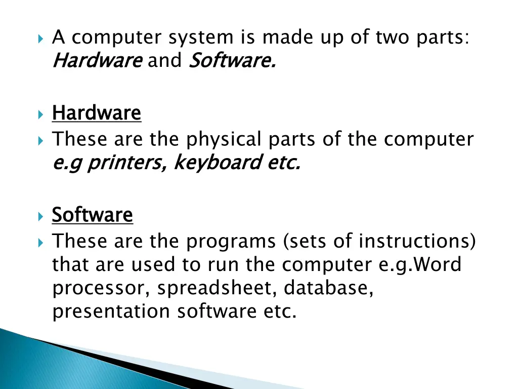 a computer system is made up of two parts hardware