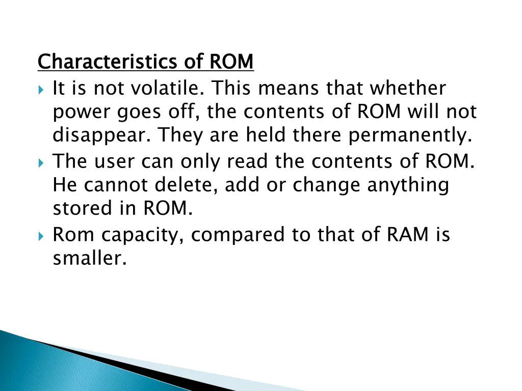 characteristics of rom it is not volatile this