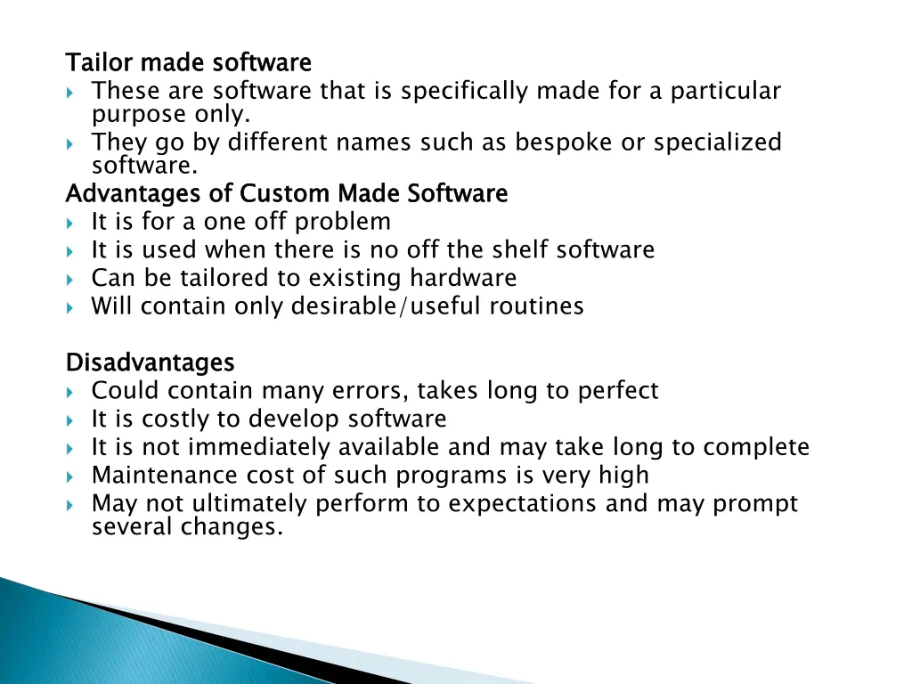 tailor made software these are software that