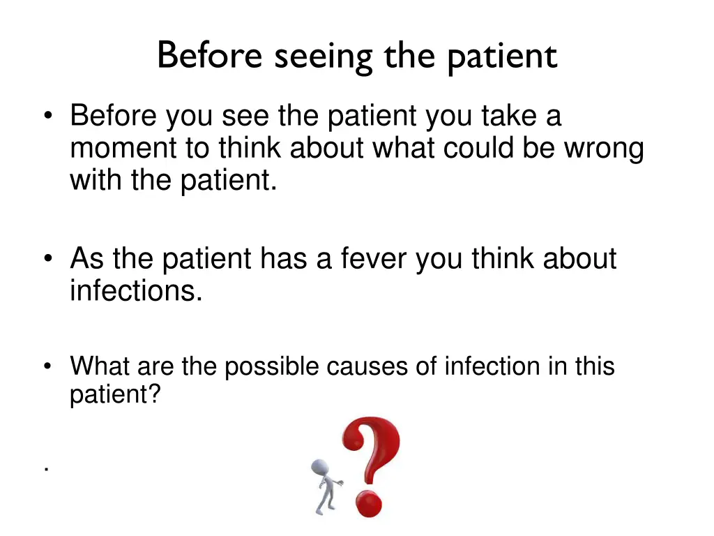 before seeing the patient