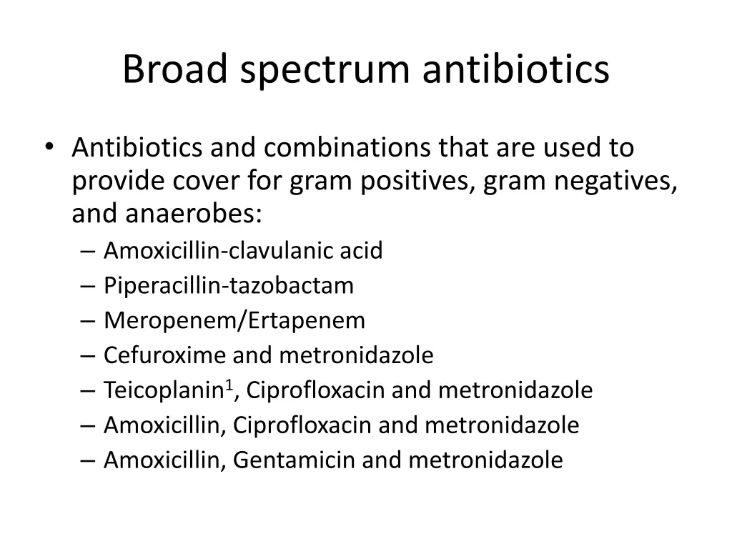 broad spectrum antibiotics