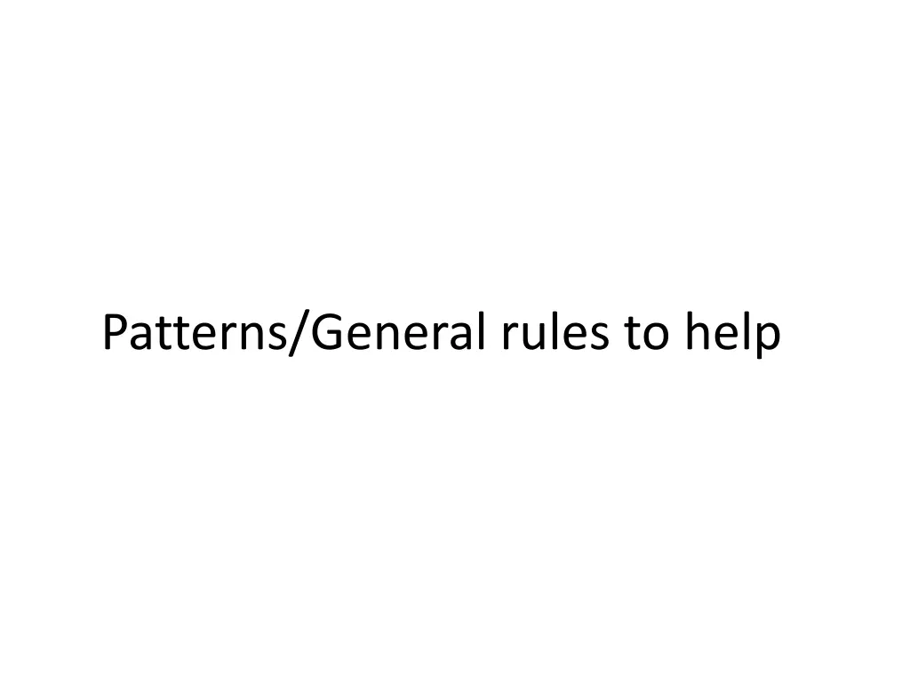 patterns general rules to help