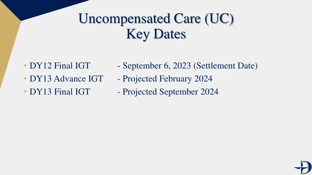uncompensated care uc key dates