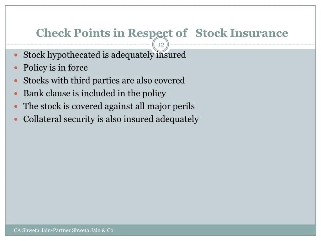 check points in respect of stock insurance 12