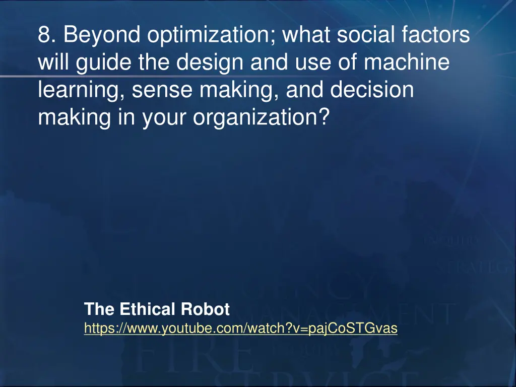 8 beyond optimization what social factors will