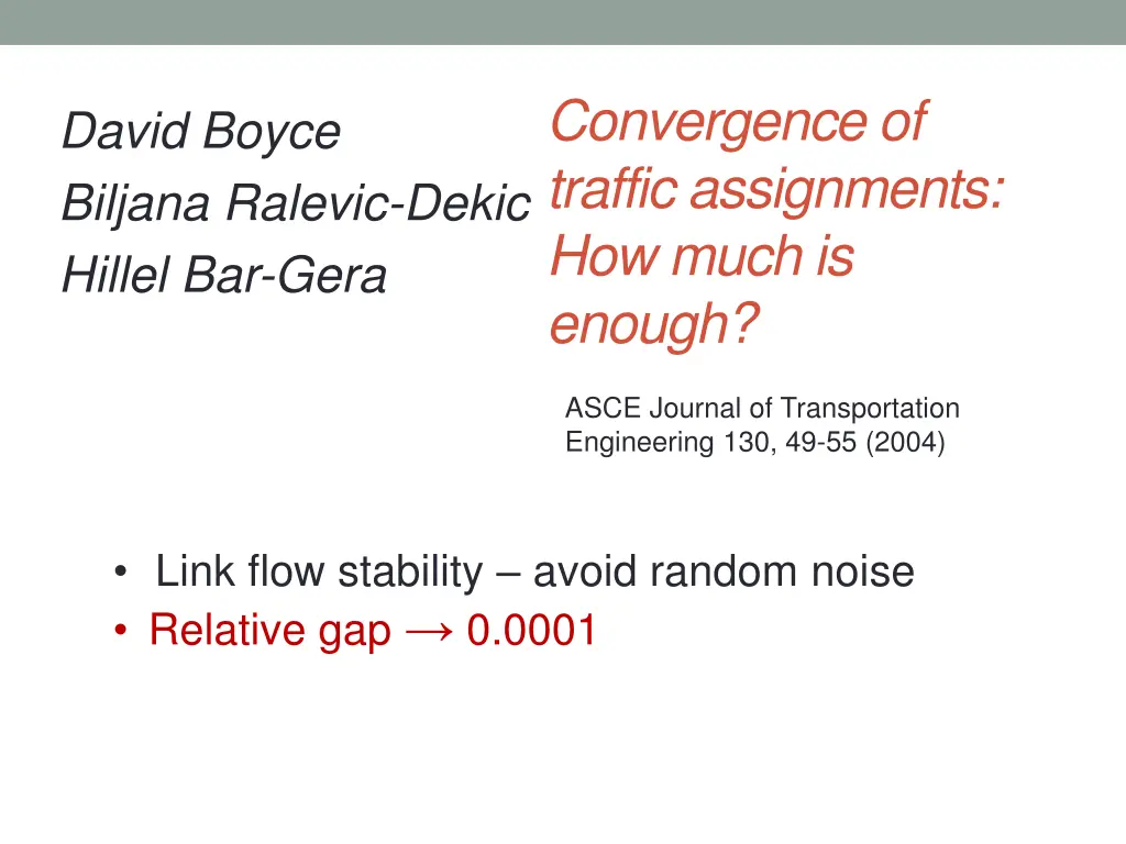 convergence of traffic assignments how much
