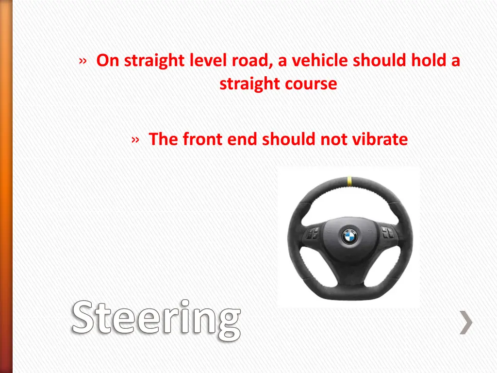 on straight level road a vehicle should hold