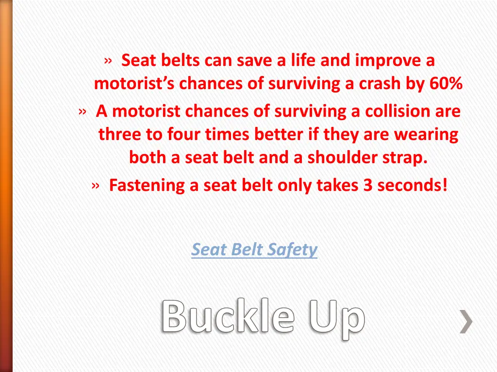 seat belts can save a life and improve a motorist