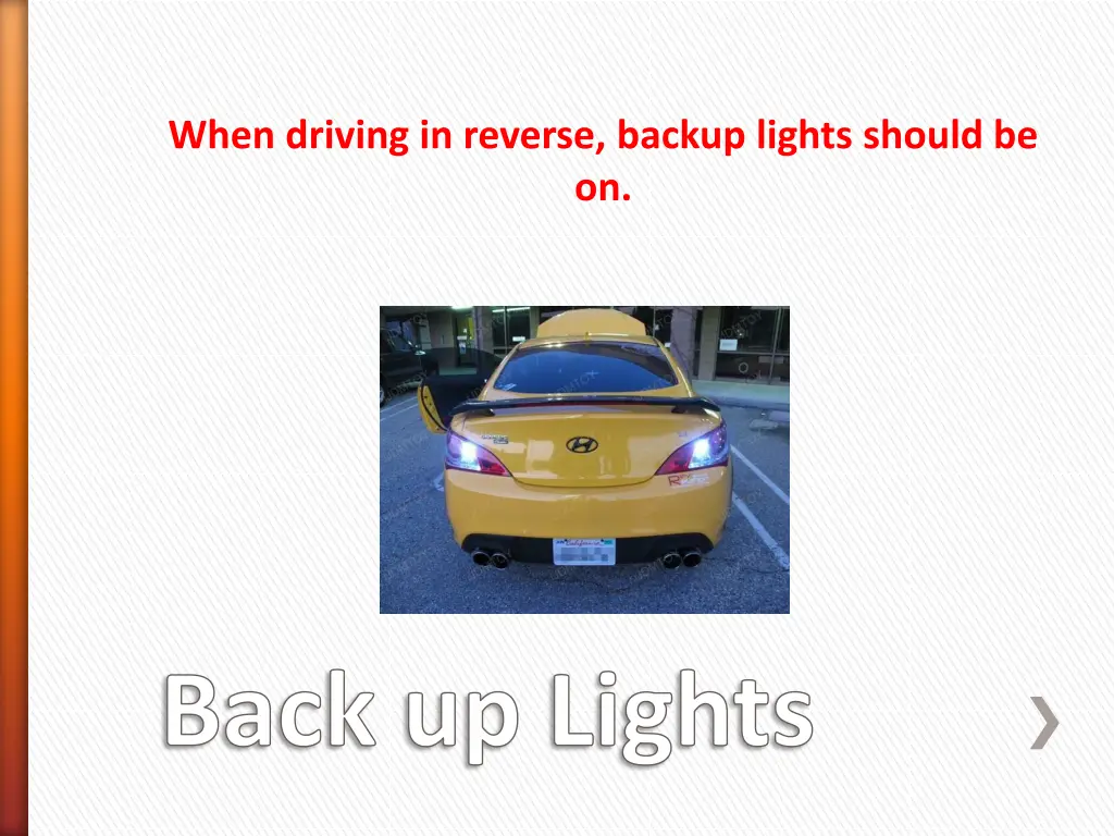 when driving in reverse backup lights should be on