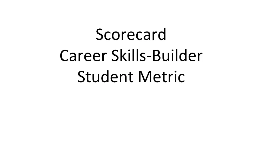 scorecard career skills builder student metric