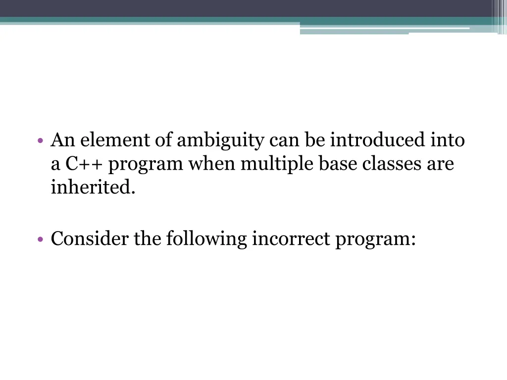 an element of ambiguity can be introduced into