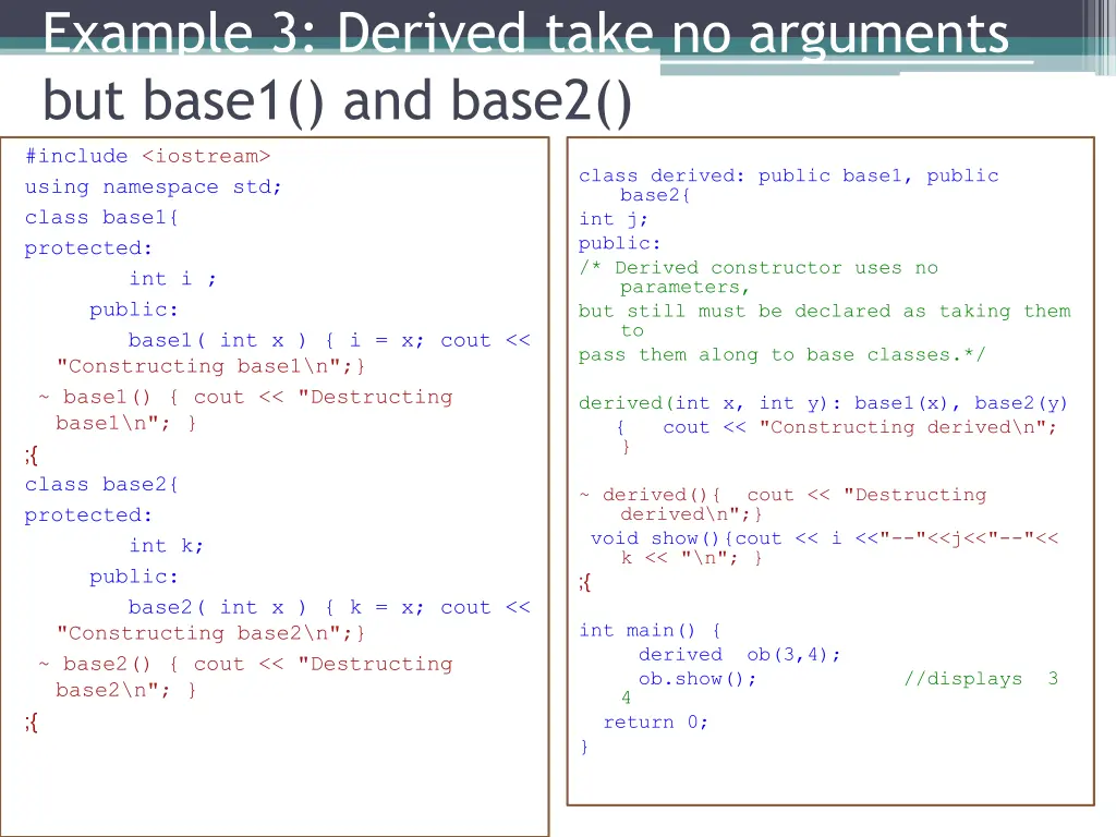 example 3 derived take no arguments but base1