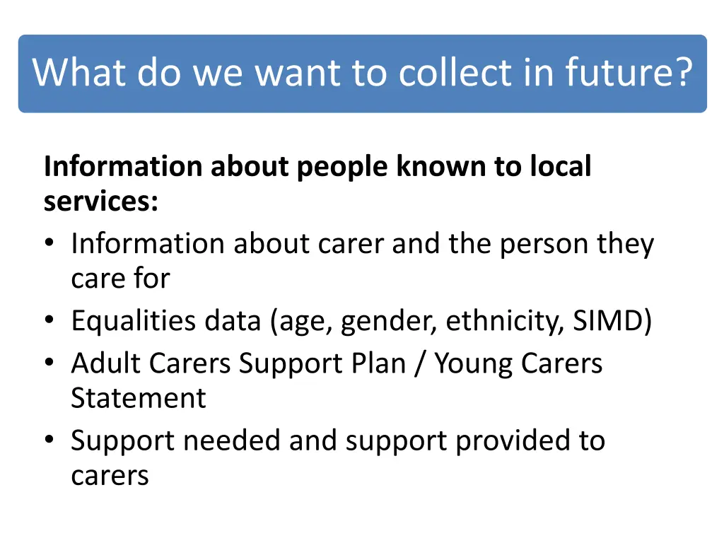 what do we want to collect in future