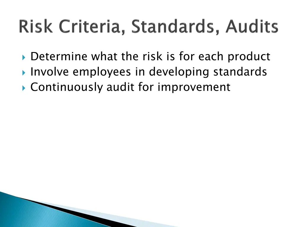 determine what the risk is for each product