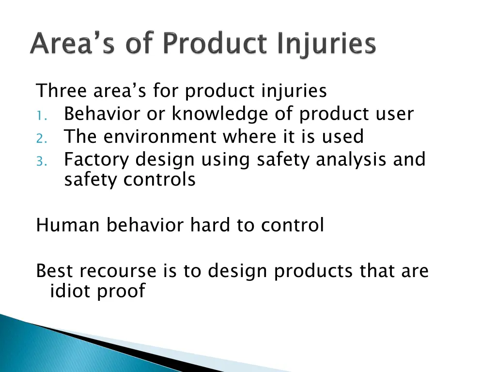 three area s for product injuries 1 behavior