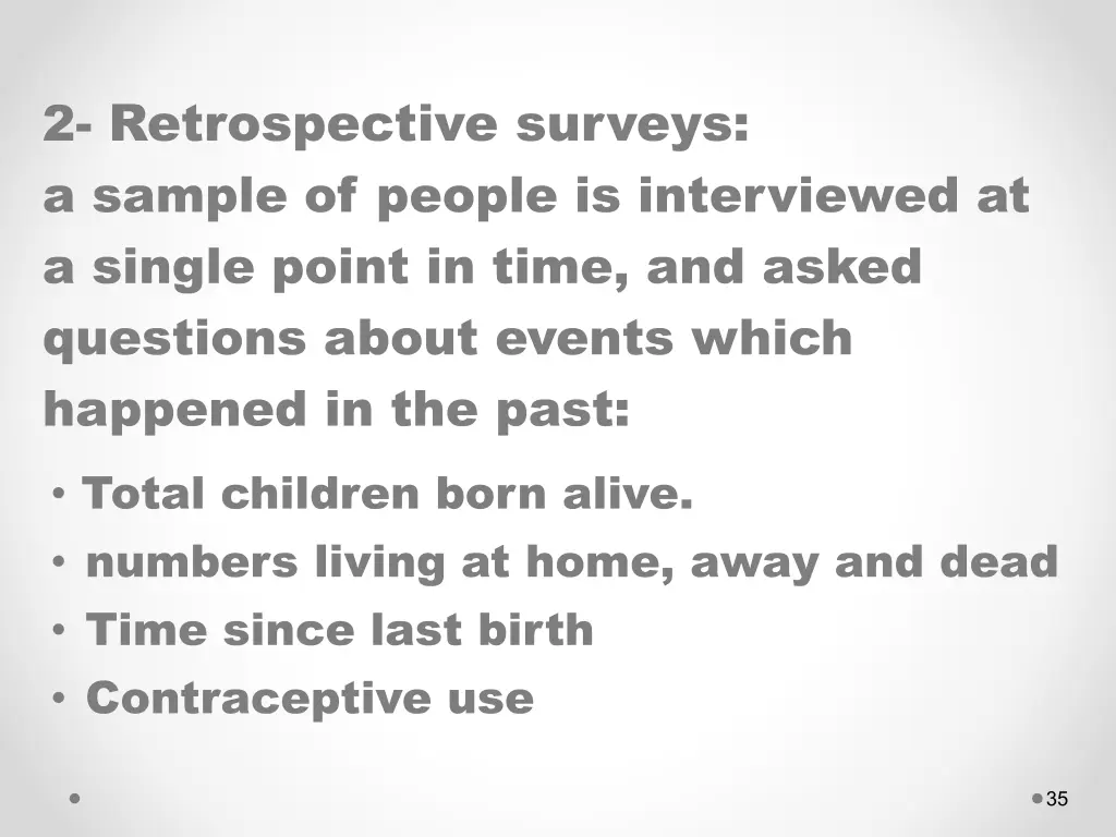 2 retrospective surveys a sample of people