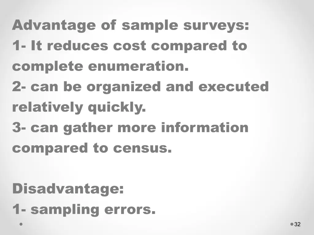 advantage of sample surveys 1 it reduces cost