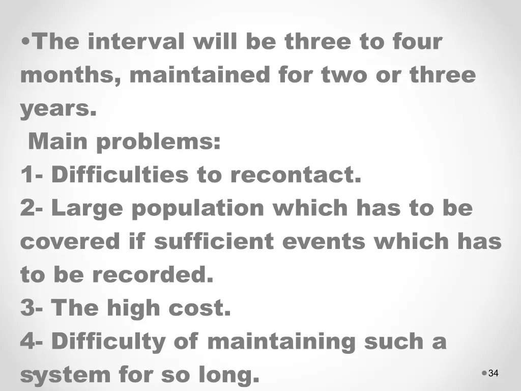 the interval will be three to four months