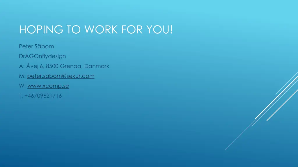 hoping to work for you