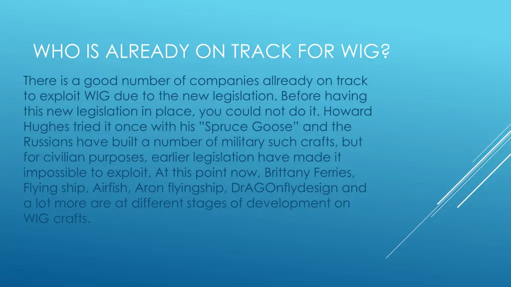 who is already on track for wig