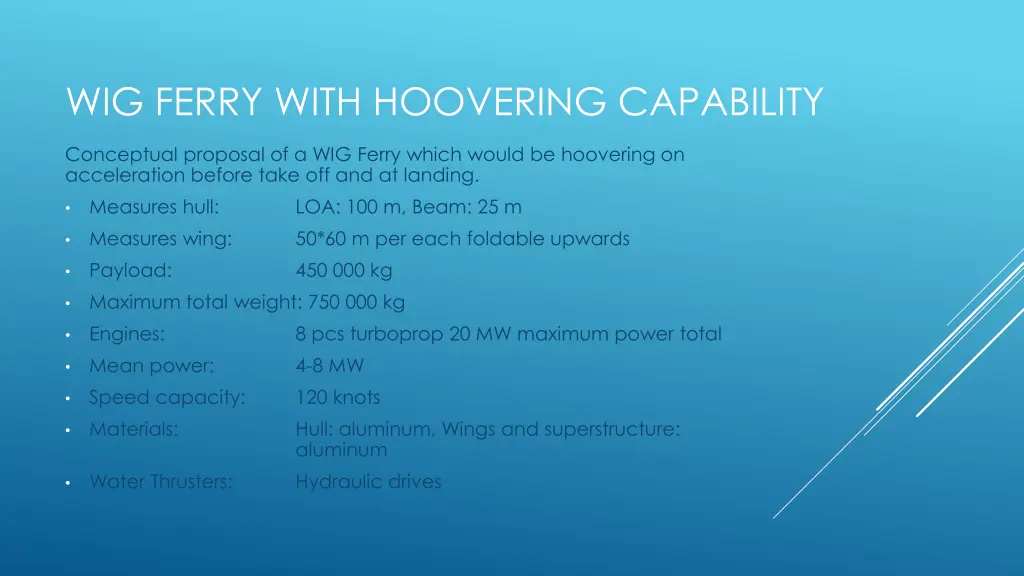 wig ferry with hoovering capability