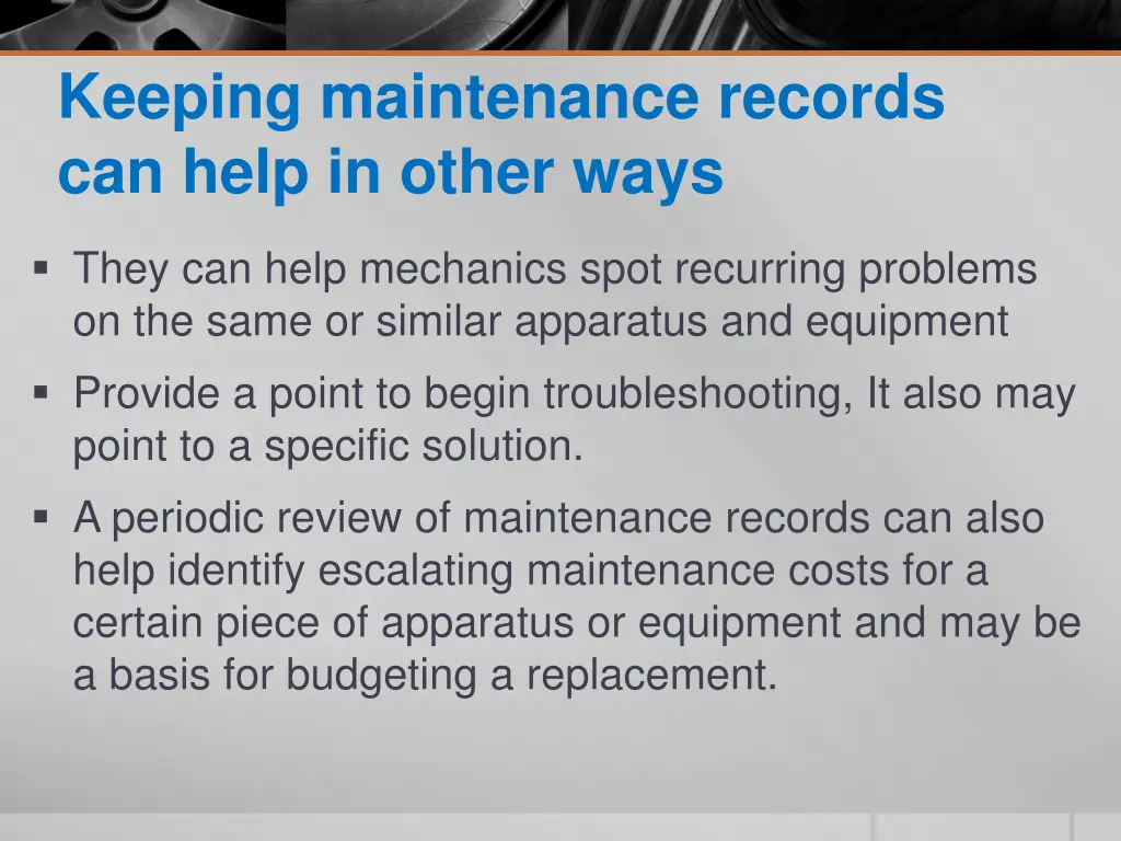 keeping maintenance records can help in other ways