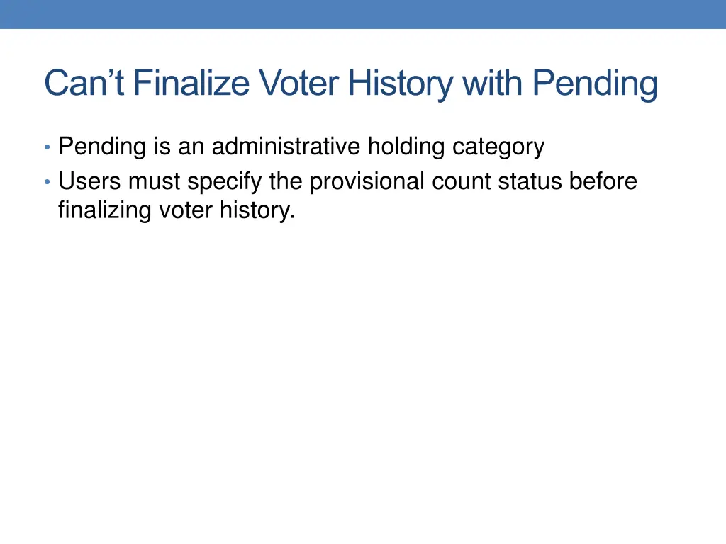 can t finalize voter history with pending