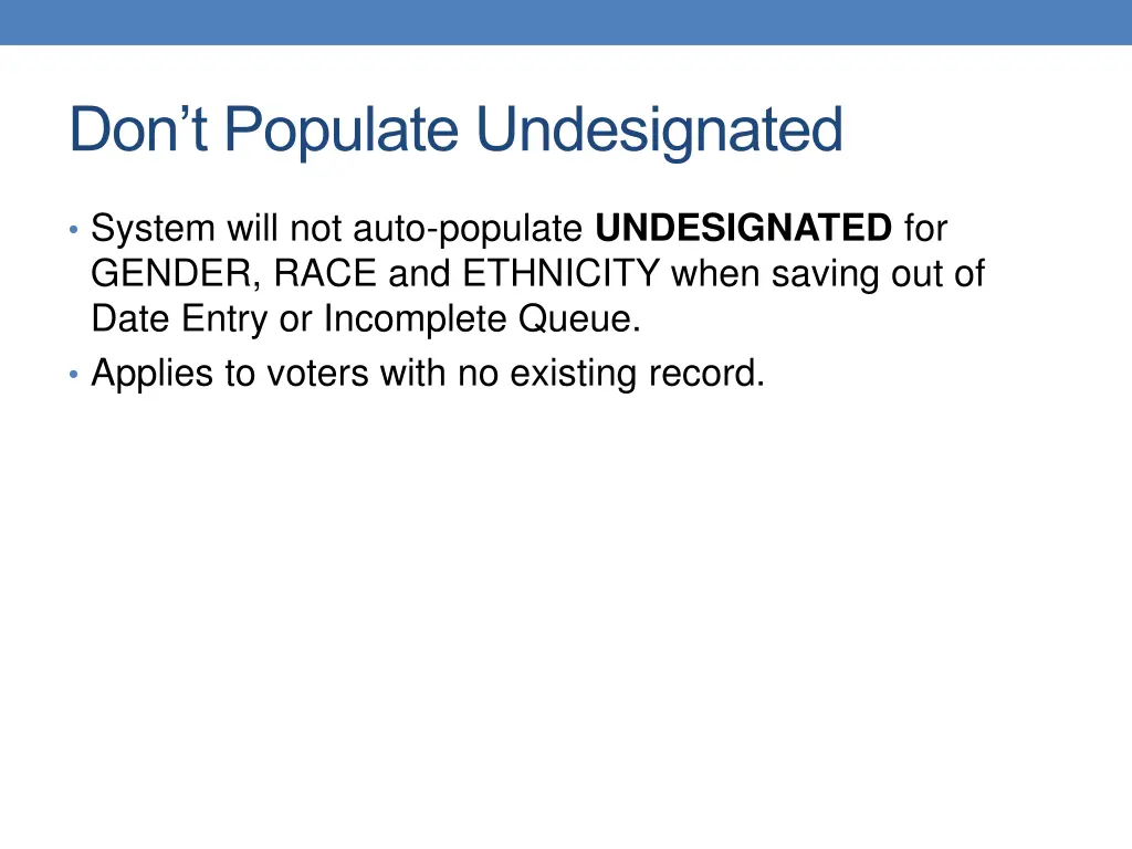 don t populate undesignated