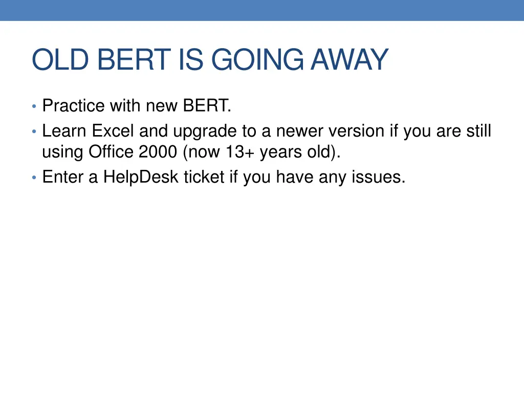old bert is going away