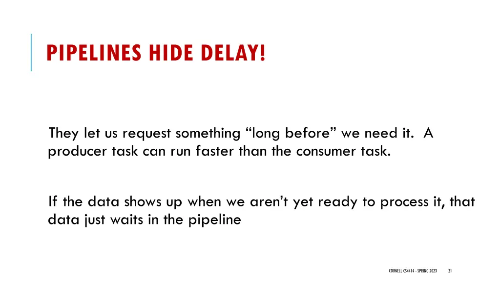 pipelines hide delay