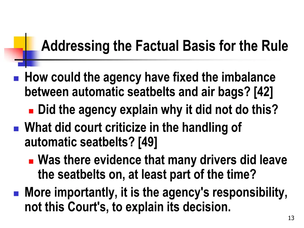 addressing the factual basis for the rule