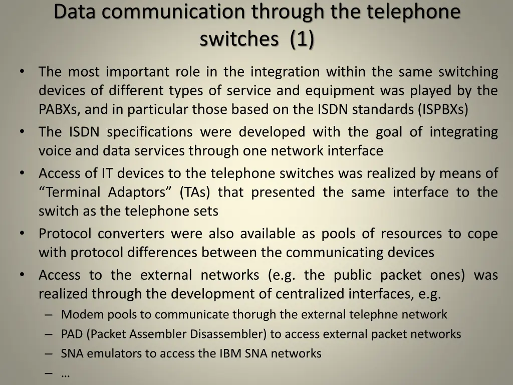 data communication through the telephone switches