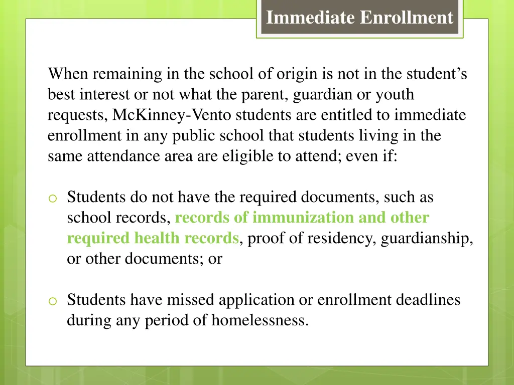 immediate enrollment