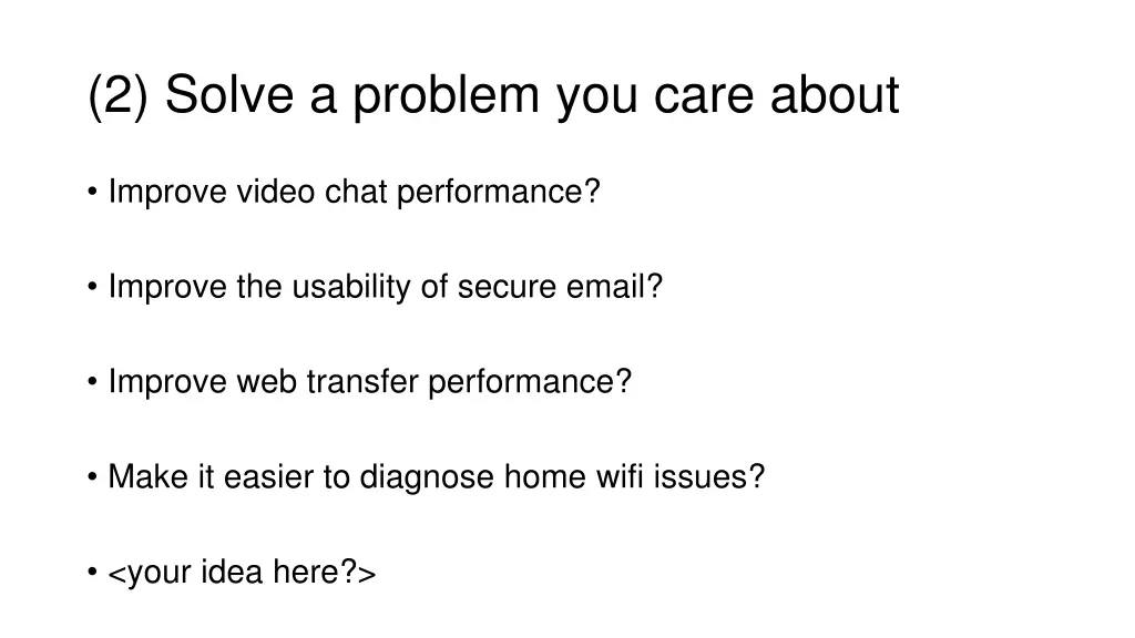 2 solve a problem you care about 1