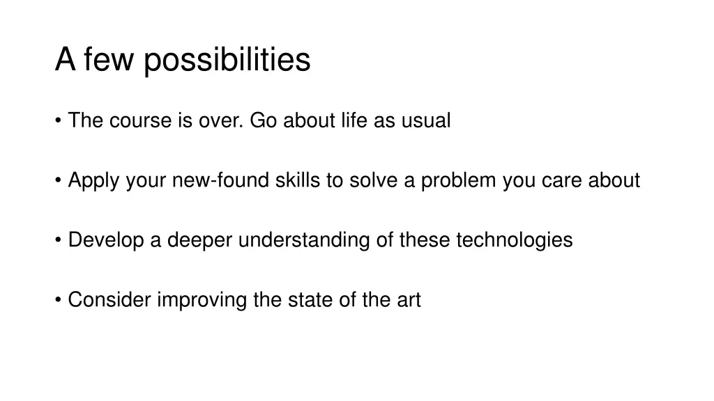 a few possibilities