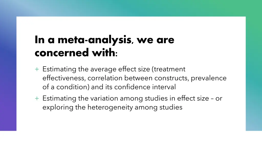 in a meta analysis we are concerned with