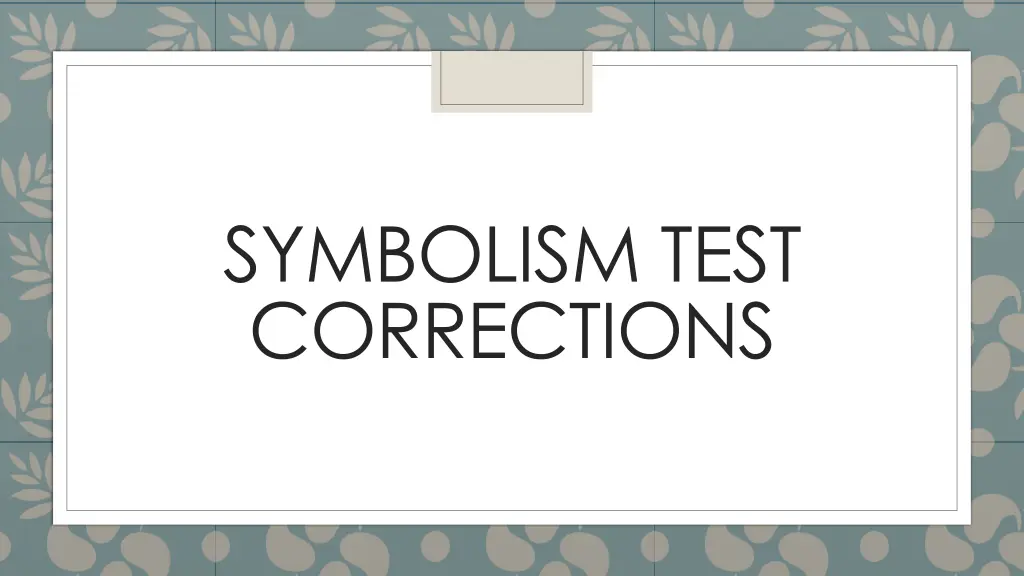 symbolism test corrections