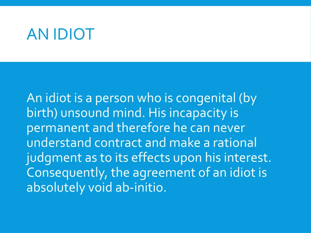 an idiot