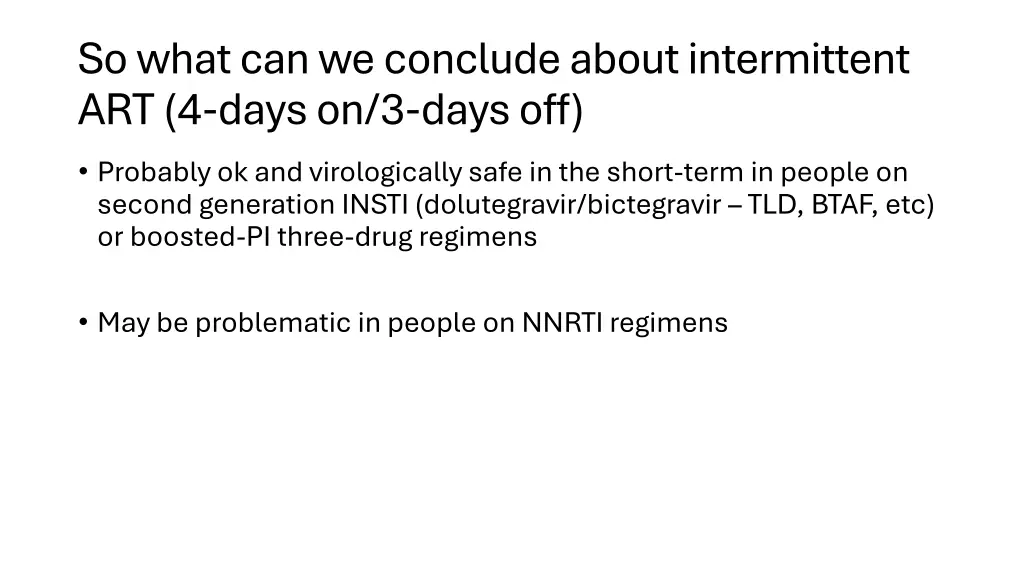 so what can we conclude about intermittent