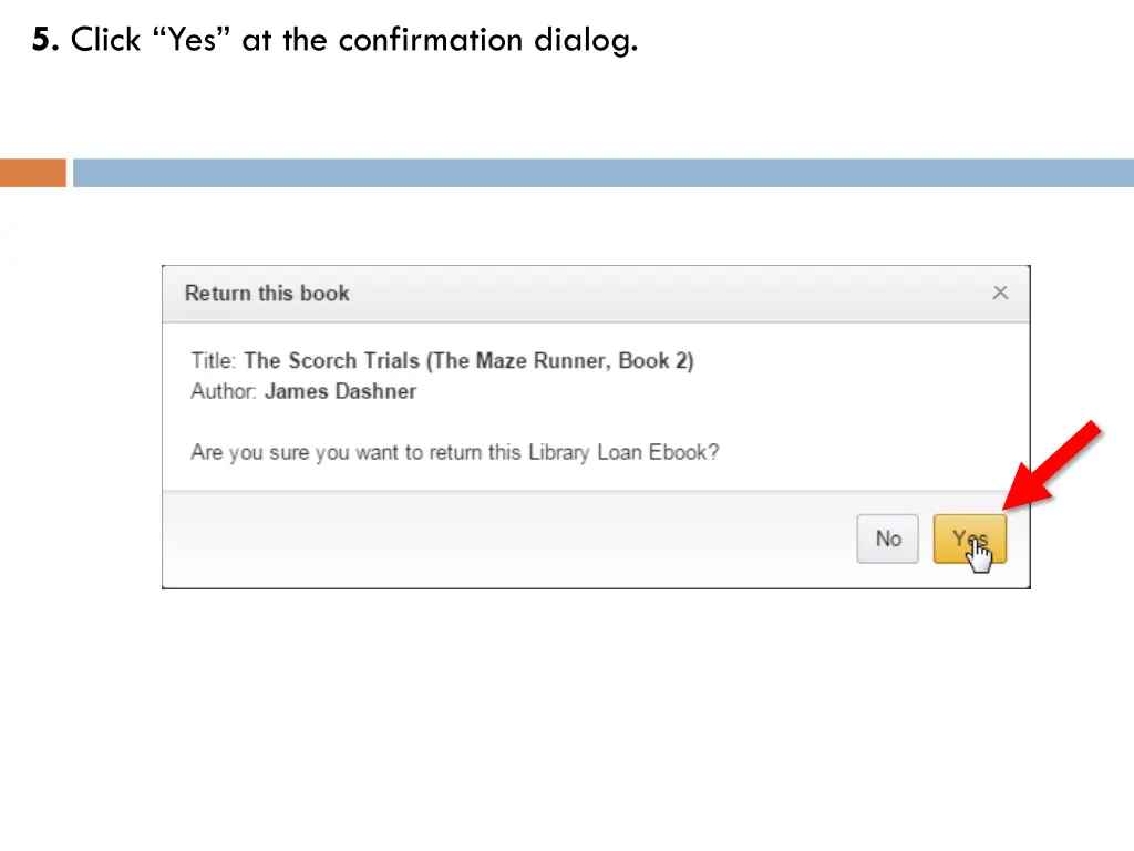5 c lick yes at the confirmation dialog