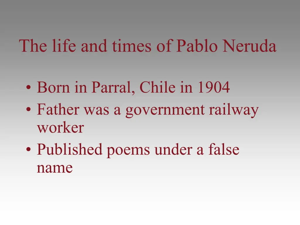 the life and times of pablo neruda