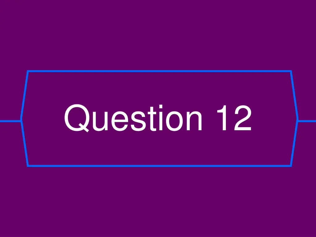 question 12