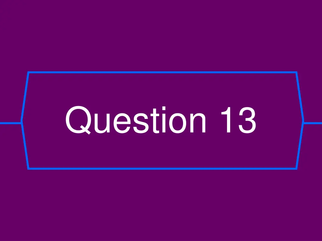 question 13