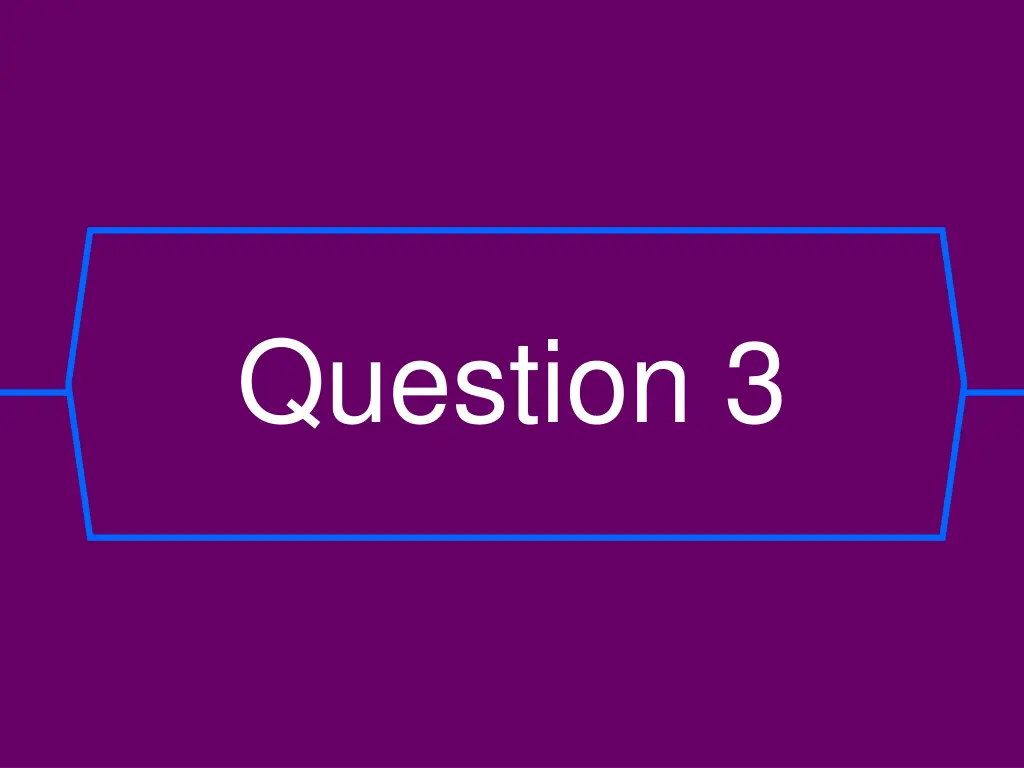 question 3