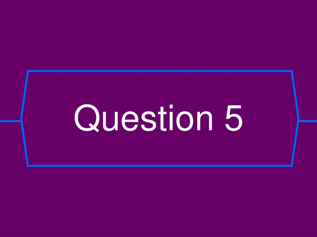 question 5