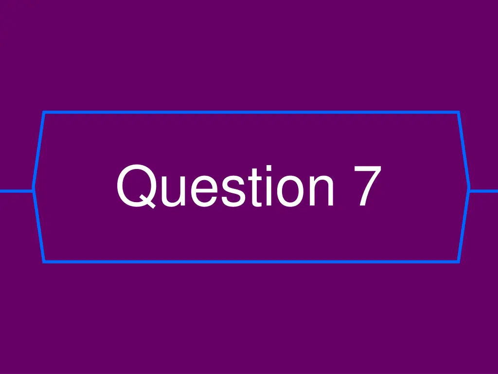 question 7