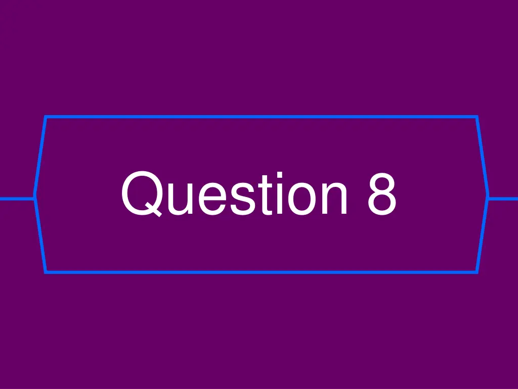 question 8