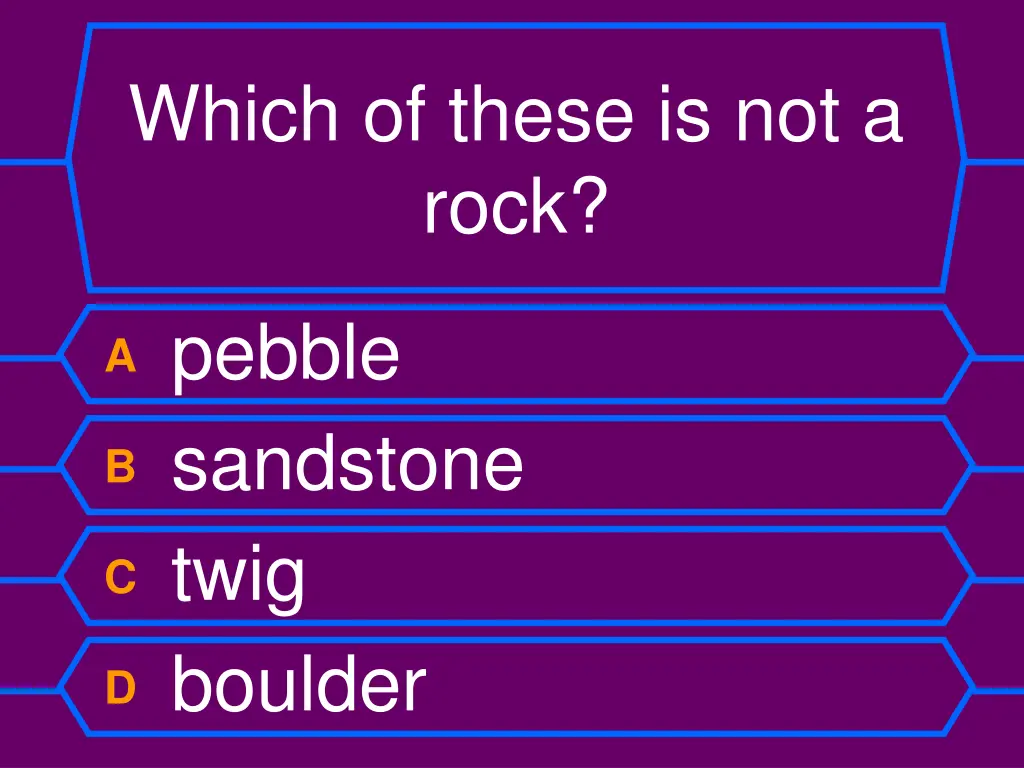 which of these is not a rock