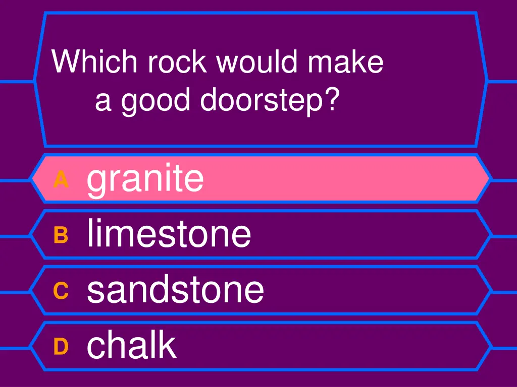 which rock would make a good doorstep 1